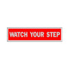 Hy-ko 440 Red English Watch Your Step Sign Aluminum 2 In. H X 8 In. W (2 x 8)